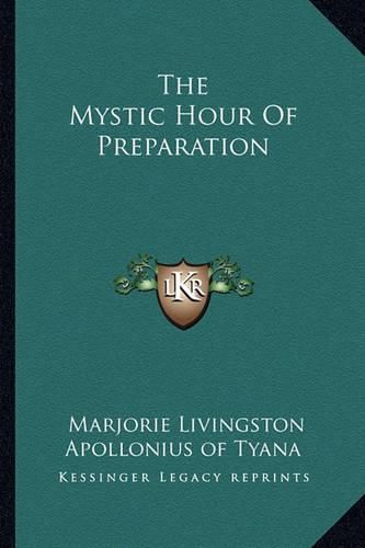 Cover image for The Mystic Hour of Preparation