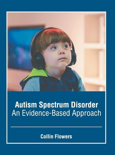 Cover image for Autism Spectrum Disorder: An Evidence-Based Approach