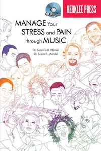 Cover image for Manage Your Stress and Pain Through Music