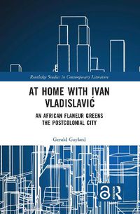 Cover image for At Home with Ivan Vladislavic