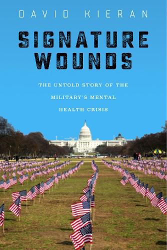 Cover image for Signature Wounds: The Untold Story of the Military's Mental Health Crisis