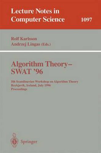 Cover image for Algorithm Theory - SWAT '96: 5th Scandinavian Workshop on Algorithm Theory, Reykjavik, Iceland, July 1996. Proceedings