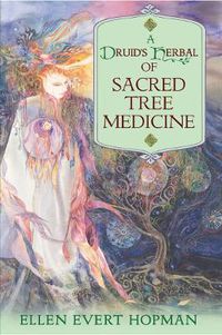 Cover image for A Druid's Herbal of Sacred Tree Medicine
