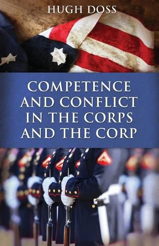 Cover image for Competence and Conflict in the Corps and the Corp