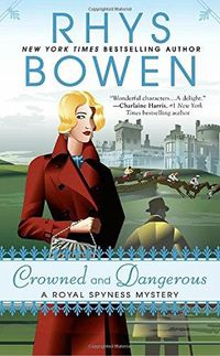 Cover image for Crowned And Dangerous: A Royal Spyness Mystery