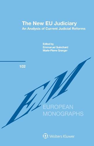 Cover image for The New EU Judiciary: An Analysis of Current Judicial Reforms