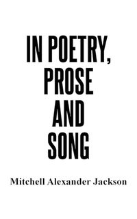 Cover image for In Poetry, Prose and Song