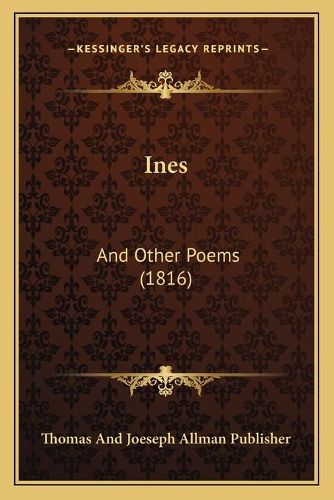 Cover image for Ines: And Other Poems (1816)