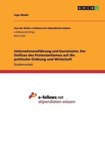 Cover image for Unternehmensfuhrung und Gemeinsinn. Der Einfluss des Protestantismus auf die politische Ordnung und Wirtschaft