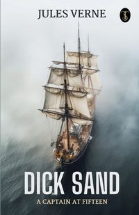 Cover image for Dick Sand A Captain At Fifteen