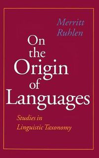 Cover image for On the Origin of Languages: Studies in Linguistic Taxonomy