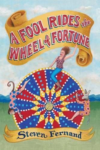 Cover image for A Fool Rides the Wheel of Fortune