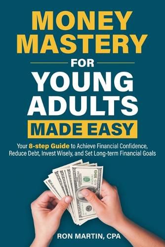 Cover image for Money Mastery for Young Adults Made Easy