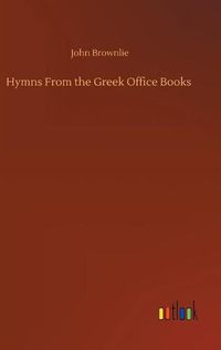 Cover image for Hymns From the Greek Office Books