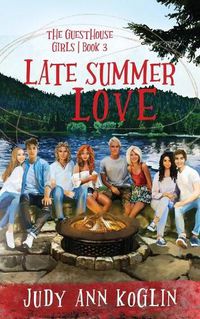 Cover image for Late Summer Love Book Three in The Guesthouse Girls series