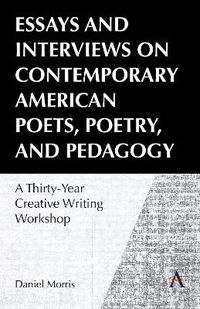 Cover image for Essays and Interviews on Contemporary American Poets, Poetry, and Pedagogy