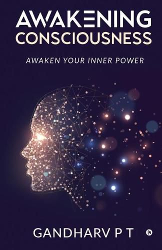 Cover image for Awakening Consciousness: Awaken Your Inner Power