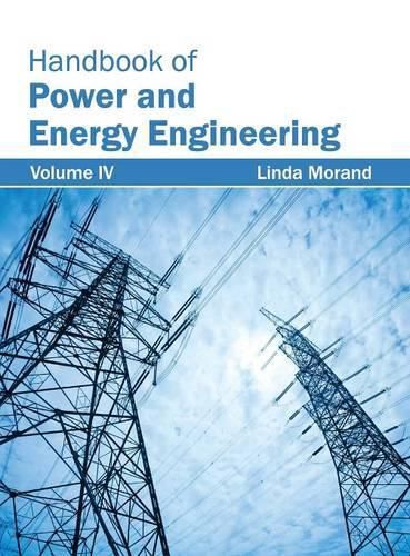 Cover image for Handbook of Power and Energy Engineering: Volume IV