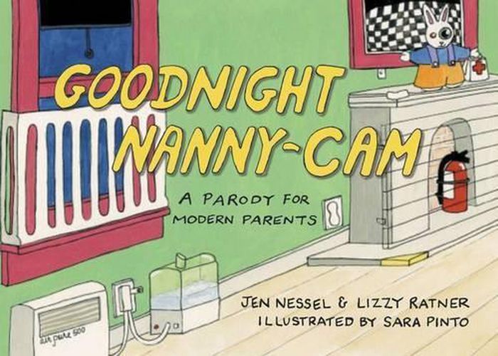 Cover image for Goodnight Nanny-Cam: A Parody for Modern Parents