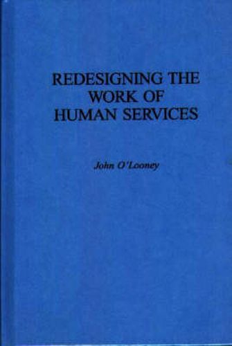 Cover image for Redesigning the Work of Human Services