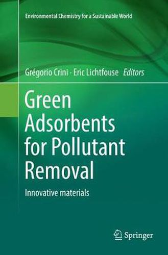 Cover image for Green Adsorbents for Pollutant Removal: Innovative materials