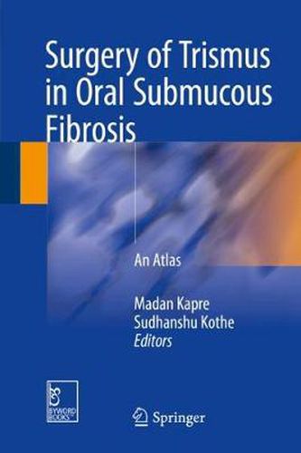 Cover image for Surgery of Trismus in Oral Submucous Fibrosis: An Atlas