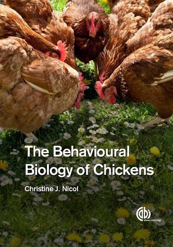 Cover image for The Behavioural Biology of Chickens