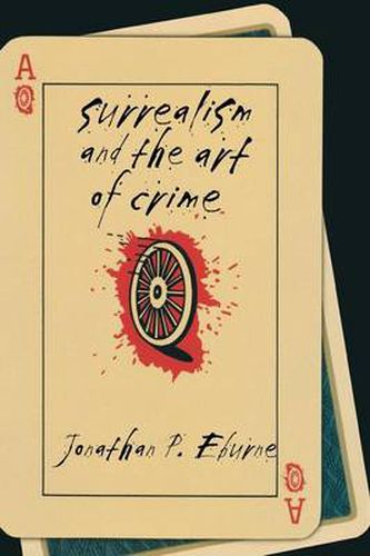 Cover image for Surrealism and the Art of Crime