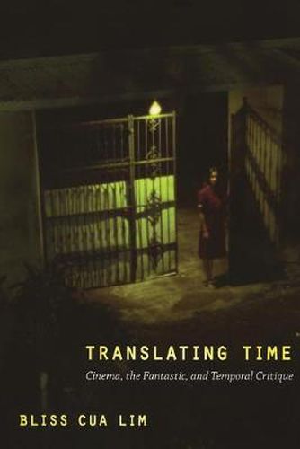 Cover image for Translating Time: Cinema, the Fantastic, and Temporal Critique