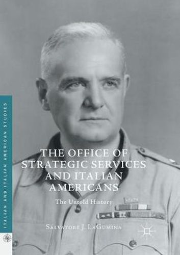 Cover image for The Office of Strategic Services and Italian Americans: The Untold History