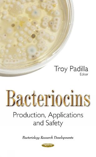 Cover image for Bacteriocins: Production, Applications & Safety