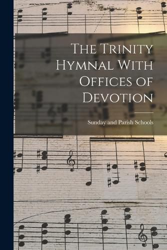 Cover image for The Trinity Hymnal With Offices of Devotion