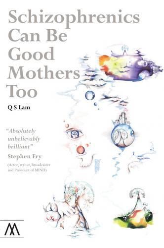 Cover image for Schizophrenics Can Be Good Mothers Too