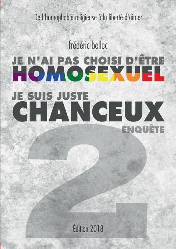 Cover image for Je n'ai pas choisi d'etre homosexuel, je suis juste chanceux - Partie 2: ENQUETE: De l'homophobie religieuse a la liberte d'aimer