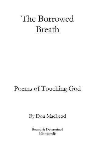 Cover image for The Borrowed Breath: Poems of Touching God