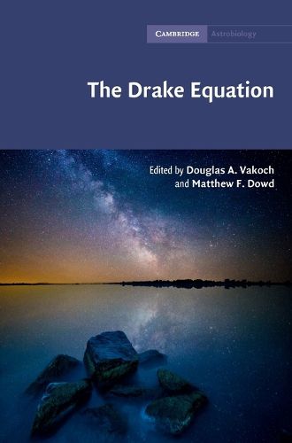 Cover image for The Drake Equation: Estimating the Prevalence of Extraterrestrial Life through the Ages