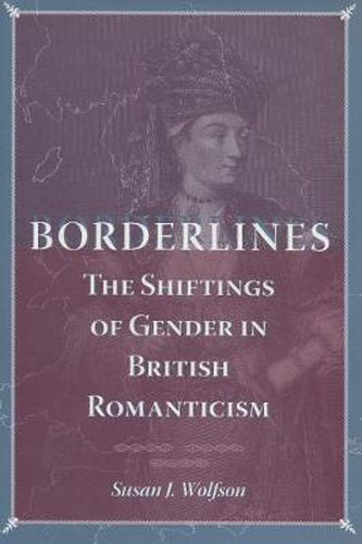 Borderlines: The Shiftings of Gender in British Romanticism