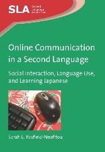 Cover image for Online Communication in a Second Language: Social Interaction, Language Use, and Learning Japanese