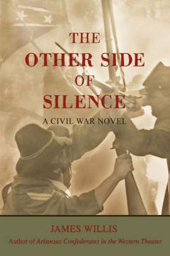 Cover image for The Other Side of Silence: A Civil War Novel