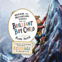 Cover image for Inspiring And Motivational Stories For The Brilliant Boy Child