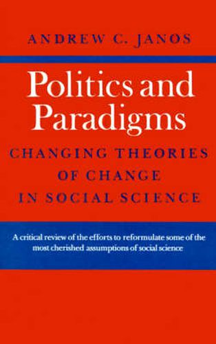 Cover image for Politics and Paradigms: Changing Theories of Change in Social Science