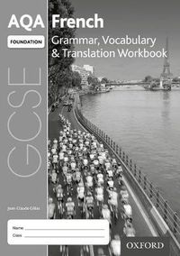 Cover image for AQA GCSE French Foundation Grammar, Vocabulary & Translation Workbook (Pack of 8)