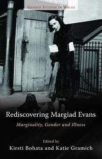 Cover image for Rediscovering Margiad Evans: Marginality, Gender and Illness