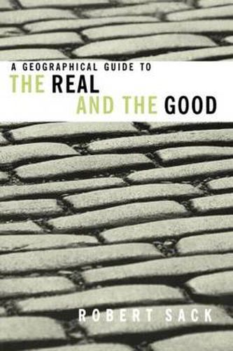 Cover image for A Geographical Guide to the Real and the Good