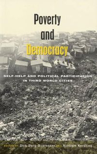 Cover image for Poverty and Democracy: Self-Help and Political Participation in Third World Cities