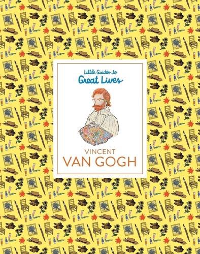 Cover image for Little Guides to Great Lives: Vincent Van Gogh