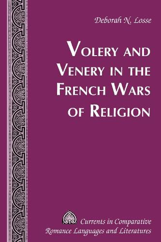 Cover image for Volery and Venery in the French Wars of Religion