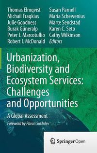 Cover image for Urbanization, Biodiversity and Ecosystem Services: Challenges and Opportunities: A Global Assessment