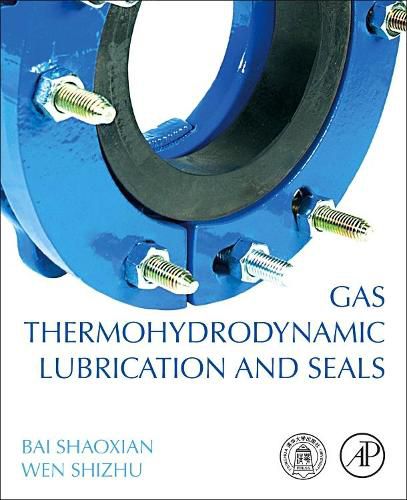 Cover image for Gas Thermohydrodynamic Lubrication and Seals