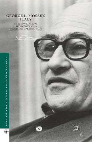 George L. Mosse's Italy: Interpretation, Reception, and Intellectual Heritage